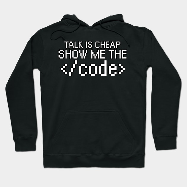 Talk is cheap show me the code Hoodie by maxcode